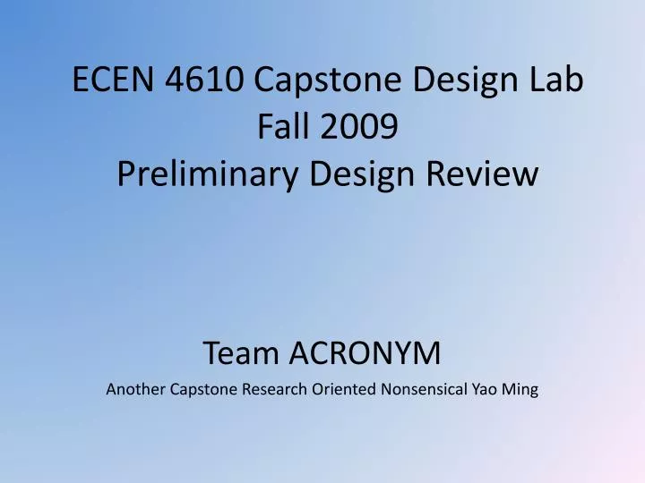 ecen 4610 capstone design lab fall 2009 preliminary design review