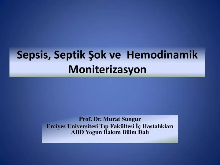 sepsis septik ok ve hemodinamik moniterizasyon