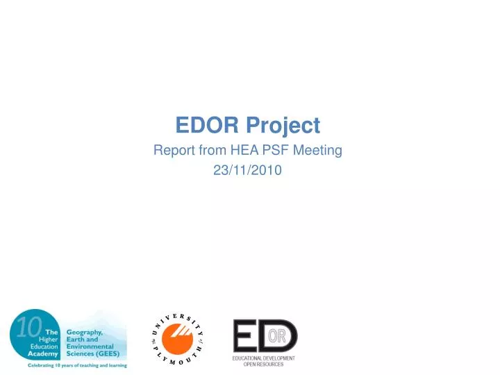 edor project report from hea psf meeting 23 11 2010