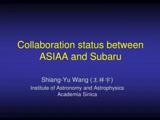Collaboration status between ASIAA and Subaru