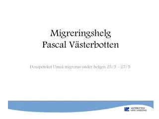 migreringshelg pascal v sterbotten