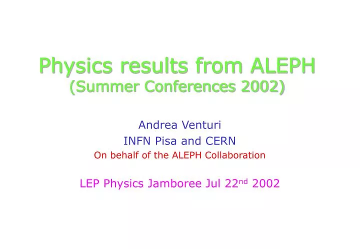 physics results from aleph summer conferences 2002