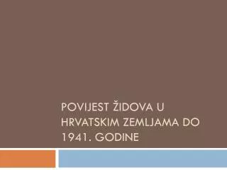 Povijest Židova u hrvatskim zemljama do 1941. godine