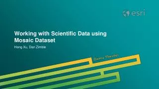 Working with Scientific Data using Mosaic Dataset
