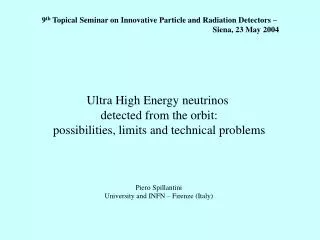 Ultra High Energy neutrinos detected from the orbit: possibilities, limits and technical problems