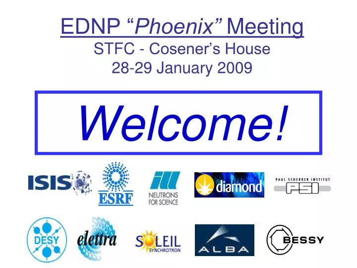 ednp phoenix meeting stfc cosener s house 28 29 january 2009
