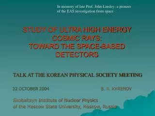 STUDY OF ULTRA HIGH ENERGY COSMIC RAYS: TOWARD THE SPACE-BASED DETECTORS