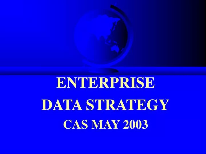 enterprise data strategy cas may 2003