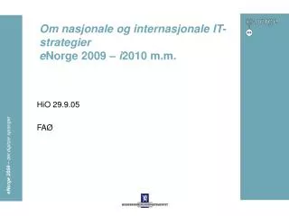 Om nasjonale og internasjonale IT-strategier e Norge 2009 – i 2010 m.m.