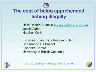 Ussif Rashid Sumaila ( r.sumaila@fisheries.ubc ) Jackie Alder Heather Keith