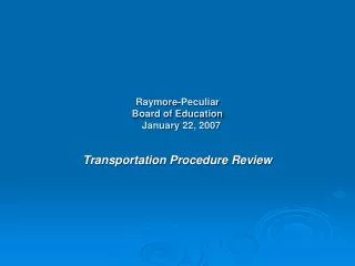 Raymore-Peculiar Board of Education 	January 22, 2007