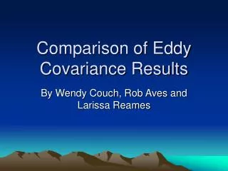 Comparison of Eddy Covariance Results