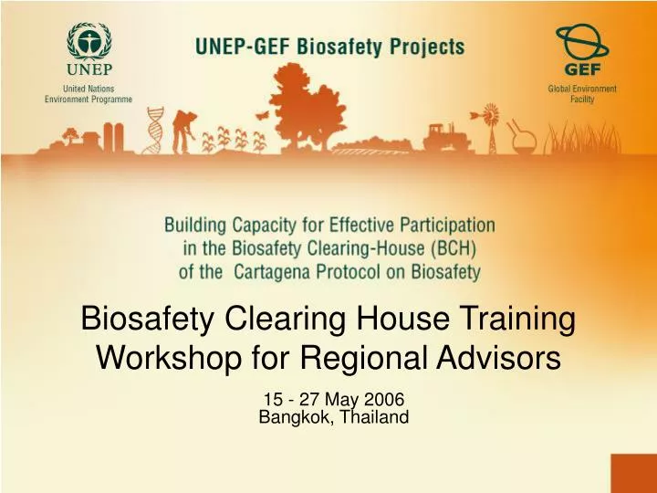 biosafety clearing house training workshop for regional advisors
