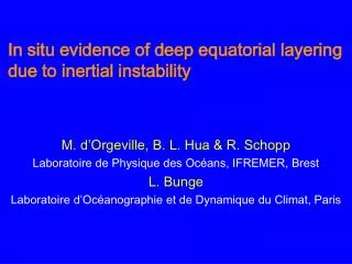 In situ evidence of deep equatorial layering due to inertial instability