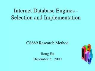 Internet Database Engines - Selection and Implementation