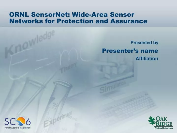 ornl sensornet wide area sensor networks for protection and assurance