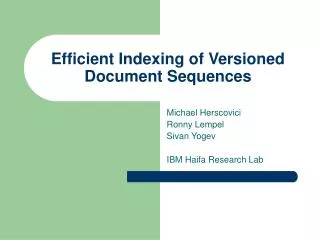 Efficient Indexing of Versioned Document Sequences
