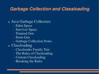 Garbage Collection and Classloading