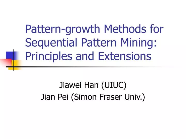 pattern growth methods for sequential pattern mining principles and extensions