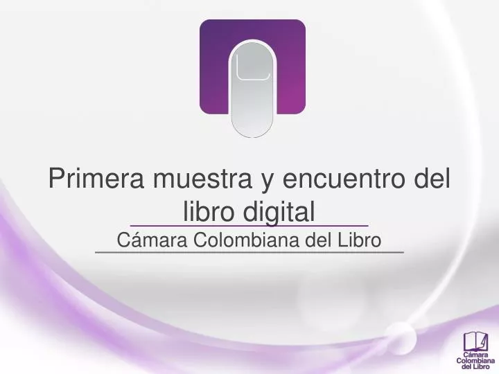 primera muestra y encuentro del libro digital c mara colombiana del libro