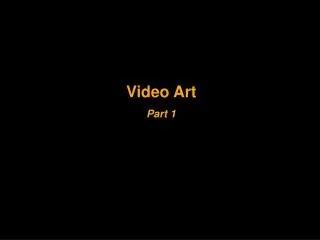 Video Art Part 1