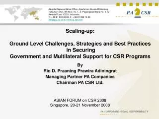 By Rio D. Praaning Prawira Adiningrat Managing Partner PA Companies Chairman PA CSR Ltd.