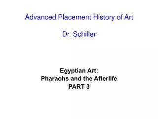Advanced Placement History of Art Dr. Schiller