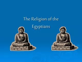 The Religion of the Egyptians