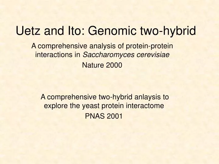 uetz and ito genomic two hybrid
