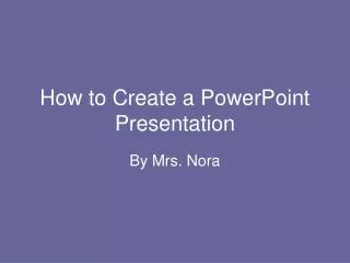how to create a powerpoint presentation