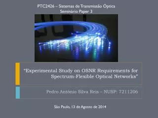 experimental study on osnr requirements for spectrum flexible optical networks