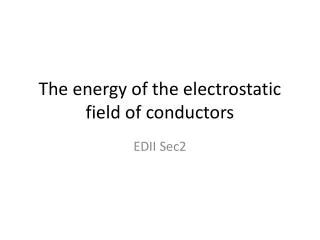The energy of the electrostatic field of conductors