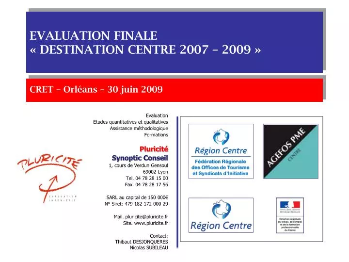 evaluation finale destination centre 2007 2009
