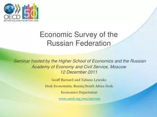 Geoff Barnard and Tatiana Lysenko Desk Economists, Russia/South Africa Desk Economics Department