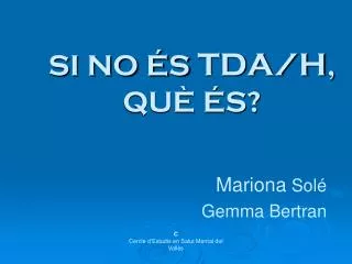 si no s tda h qu s