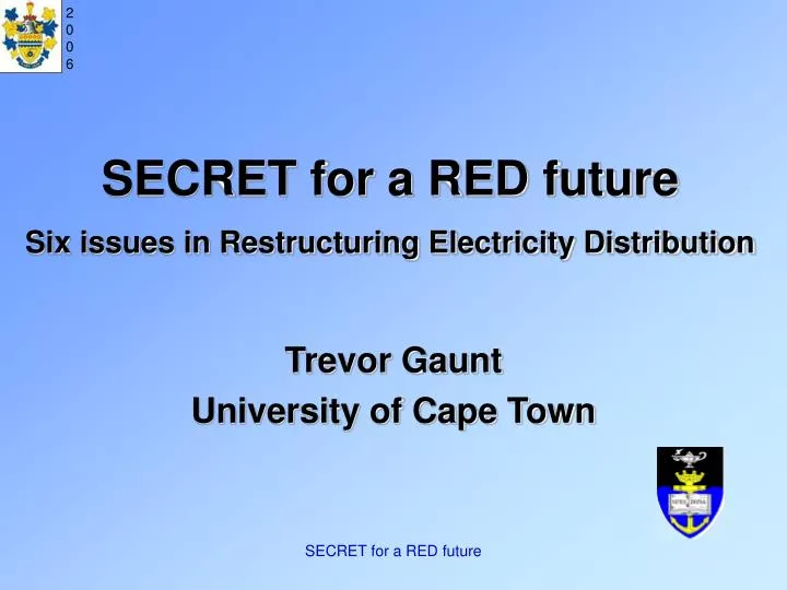 secret for a red future six issues in restructuring electricity distribution