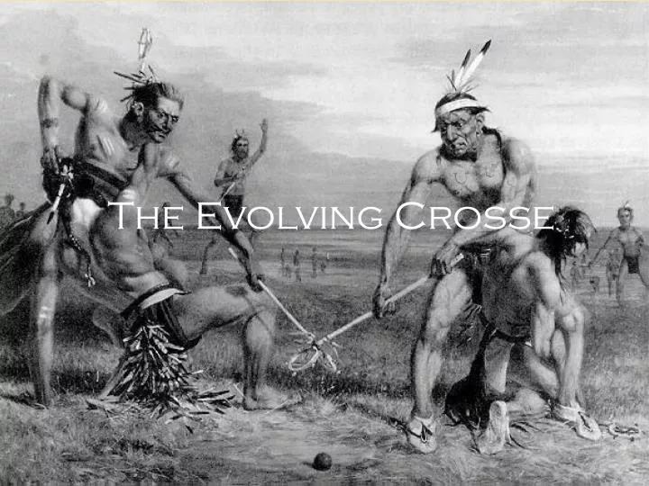 the evolving crosse