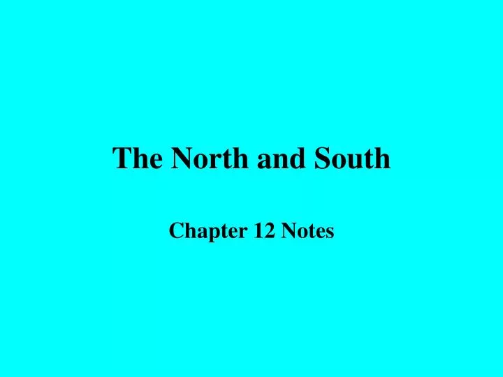 the north and south