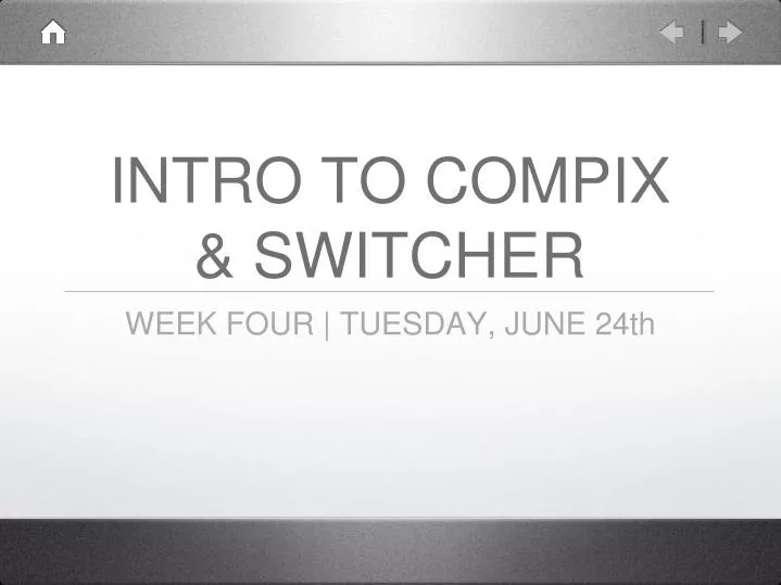 intro to compix switcher