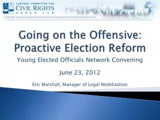 Going on the Offensive: Proactive Election Reform
