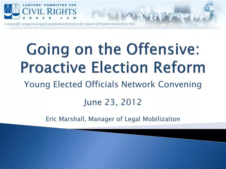 going on the offensive proactive election reform