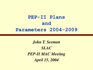 PEP-II Plans and Parameters 2004-2009
