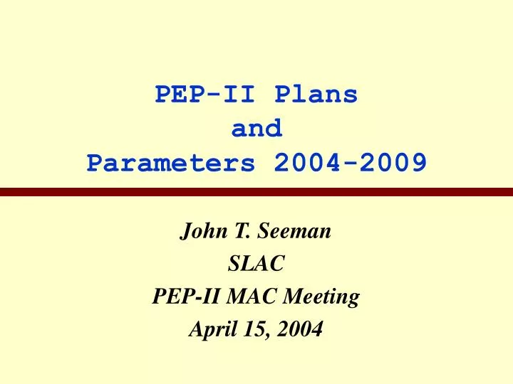 pep ii plans and parameters 2004 2009