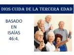 DIOS CUIDA DE LA TERCERA EDAD - slide 1