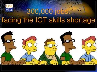 300,000 jobs: facing the ICT skills shortage