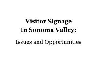 Visitor Signage In Sonoma Valley: Issues and Opportunities