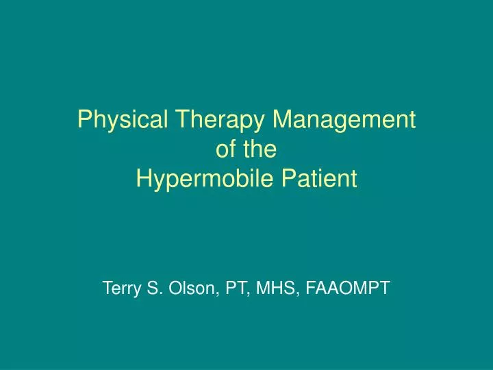 physical therapy management of the hypermobile patient