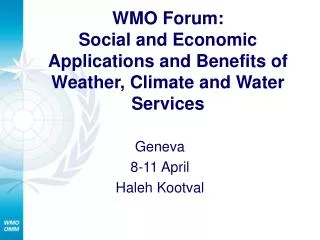 WMO Forum: Social and Economic Applications and Benefits of Weather, Climate and Water Services