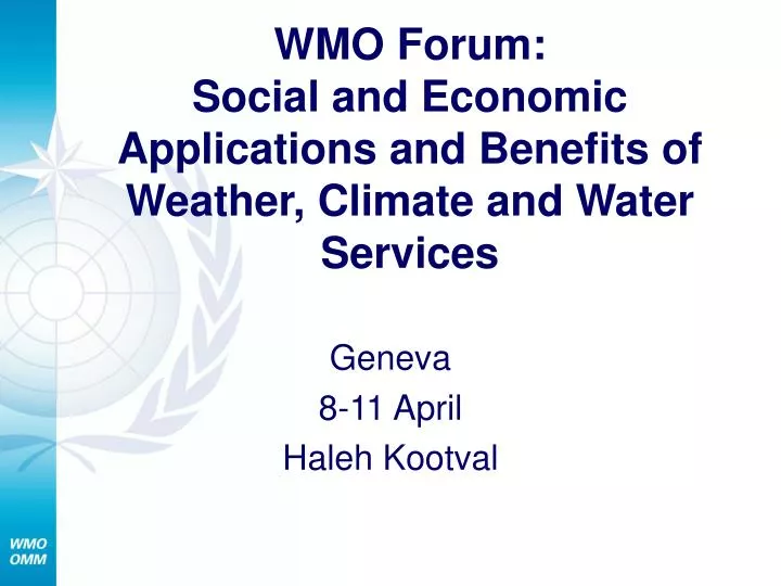 wmo forum social and economic applications and benefits of weather climate and water services