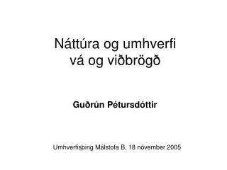 n tt ra og umhverfi v og vi br g
